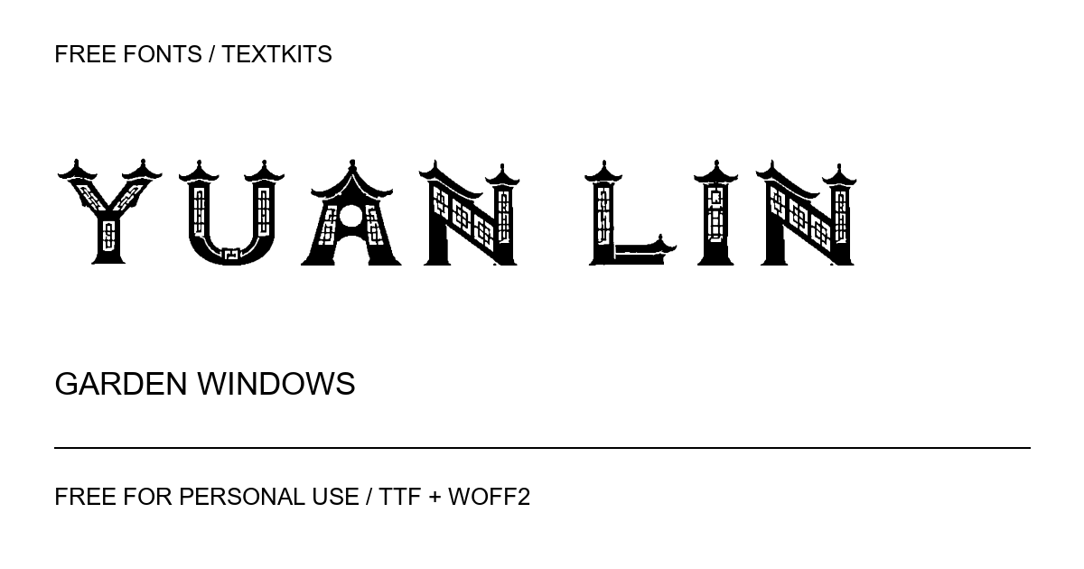 Yuan Lin: garden windows lettering rendered from the downloadable font